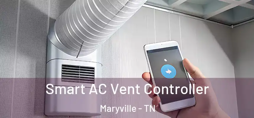 Smart AC Vent Controller Maryville - TN